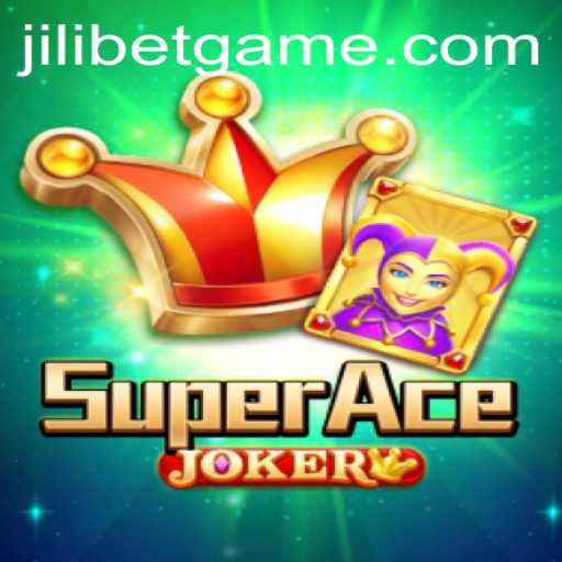 Exploring SuperAceJoker: The New Age Game at Jilicasino